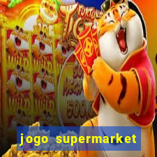 jogo supermarket spree demo